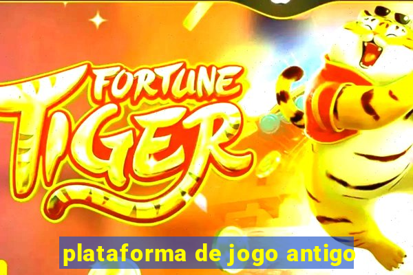 plataforma de jogo antigo